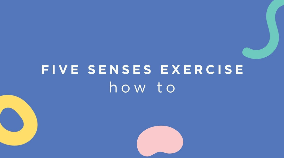 Five Senses Exercise: A Fun and Effective Way to Relieve Anxiety and Stress for Kids - Metta Play